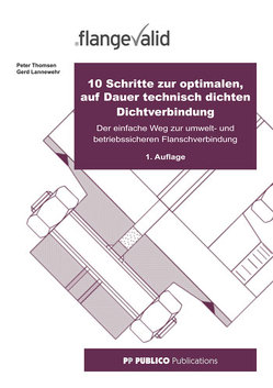 10 Schritte zur optimalen, auf Dauer technisch dichten Dichtverbindung von Lannewehr,  Gerd, Thomsen,  Peter