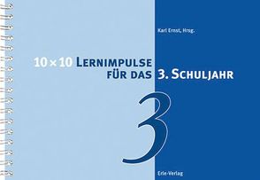 10 x 10 Lernimpulse für das 3. Schuljahr von Ernst,  Karl