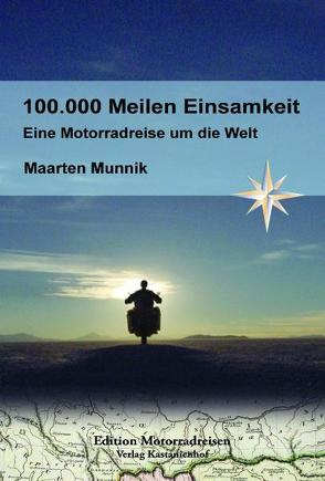 100.000 Meilen Einsamkeit von Hoffmann,  Manfred, Munnik,  Maarten, Welz,  Monika