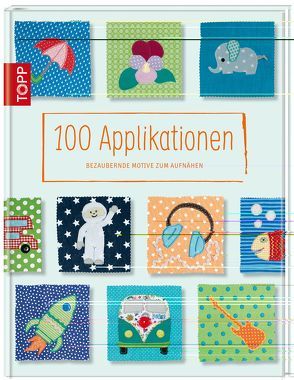 100 Applikationen von Fleischmann,  Sabrina, Nixdorf,  Heike