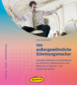 100 außergewöhnliche Stimmungsmacher von Pahl,  Simone, Simanowitz,  Jenny