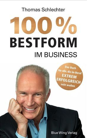 100% Bestform im Business von Schlechter,  Thomas