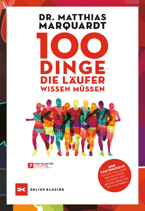 100 Dinge, die Läufer wissen müssen von Marquardt,  Dr. Matthias