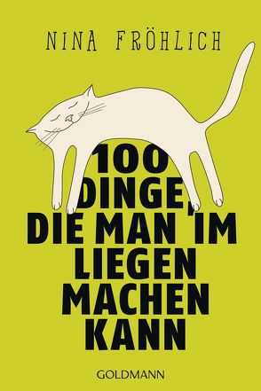 100 Dinge, die man im Liegen machen kann von Fröhlich,  Nina