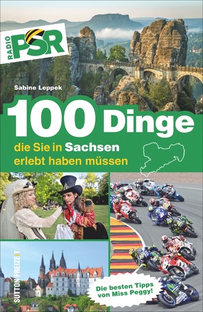100 Dinge, die Sie in Sachsen erlebt haben müssen von Leppek,  Sabine, PSR,  RADIO
