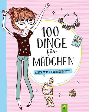 100 Dinge für Mädchen von Kiefer,  Philip, Roth,  Elina, Sommer,  Karla S., Specht,  Florentine