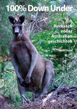 100% Down Under von Stein,  Wolf