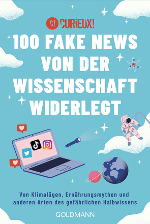 100 Fake News von der Wissenschaft widerlegt von Curieux!, Lipp,  Nadine