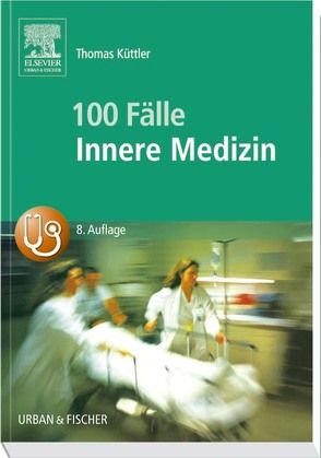 100 Fälle Innere Medizin von Küttler,  Thomas