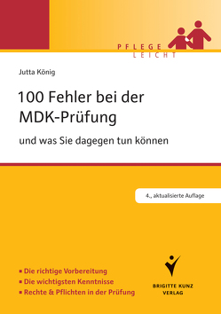 100 Fehler bei der MDK-Prüfung von König,  Jutta