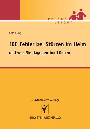 100 Fehler bei Stürzen im Heim von König,  Jutta