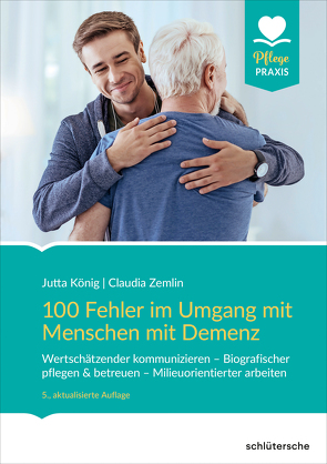 100 Fehler im Umgang mit Menschen mit Demenz von König,  Jutta, Zemlin,  Claudia