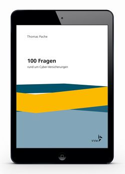 100 Fragen rund um Cyber-Versicherungen von Pache,  Thomas