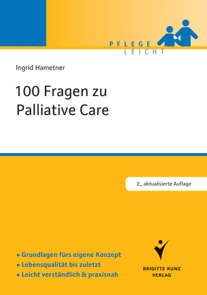 100 Fragen zu Palliative Care von Hametner,  Ingrid