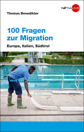 100 Fragen zur Migration von Benedikter,  Thomas