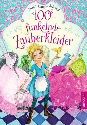 100 funkelnde Zauberkleider von Riekert,  Eva, Schmid,  Susan Maupin