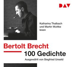 100 Gedichte. Ausgewählt von Siegfried Unseld von Brecht,  Bertolt, Groth,  Sylvester, Thalbach,  Katharina