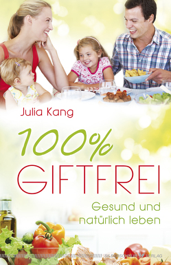 100% giftfrei von Kang,  Julia