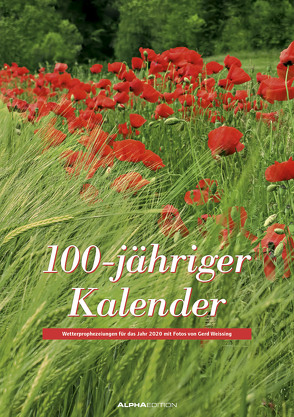 100-jähriger Kalender 2020 – Bildkalender A3 (30 x 42) – mit Wetterprognosen und Bauernregeln – Wandkalender von ALPHA EDITION