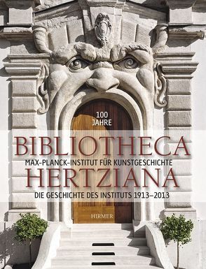 100 Jahre Bibliotheca Hertziana von Ebert-Schifferer,  Sybille, Kieven,  Elisabeth