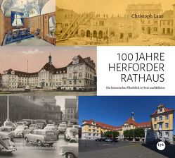 100 JAHRE HERFORDER RATHAUS von Laue,  Christoph