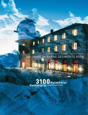 100 Jahre im Banne des Monte Rosa von Perren,  Ernesto