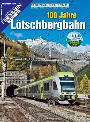 100 Jahre Lötschbergbahn