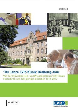 100 Jahre LVR-Klinik Bedburg-Hau von Schaffer,  Wolfgang