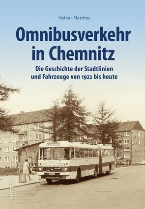 Omnibusverkehr in Chemnitz von Matthes,  Heiner