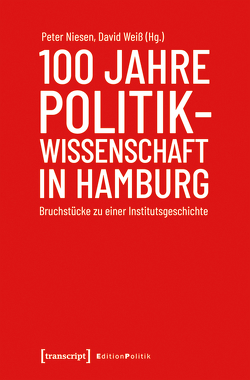 100 Jahre Politikwissenschaft in Hamburg von Niesen,  Peter, Weiss,  David