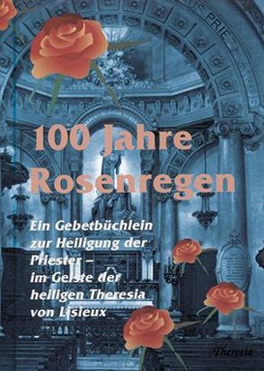 100 Jahre Rosenregen von Holböck,  Ferdinand, Isenegger,  Marie Th