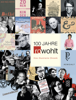 100 Jahre Rowohlt von Gieselbusch,  Hermann, Moldenhauer,  Dirk, Naumann,  Uwe, Töteberg,  Michael