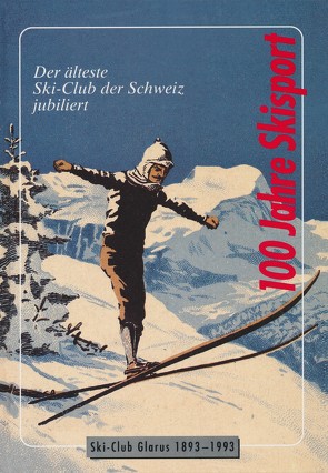 100 Jahre Skisport von Tschappu,  Werner