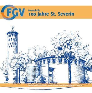 100 Jahre St. Severin von Kiegelmann,  Dr. Franz-Joseph