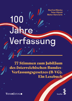 100 Jahre Verfassung von Hämmerle,  Walter, Hilpold,  Peter, Matzka,  Manfred