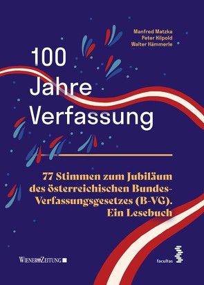 100 Jahre Verfassung von Hämmerle,  Walter, Hilpold,  Peter, Matzka,  Manfred