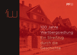 100 Jahre Wartbergsiedlung