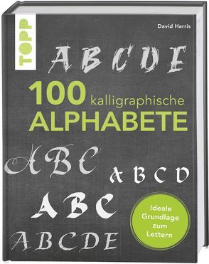 100 kalligraphische Alphabete von Harris,  David