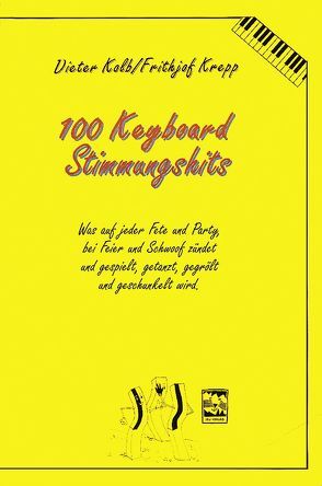 100 Keyboardsongs-Stimmungshits von Kolb,  Dieter, Krepp,  Frithjof