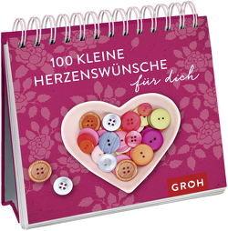 100 kleine Herzenswünsche für dich von Groh Verlag