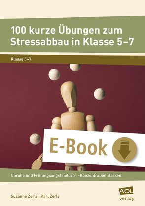 100 kurze Übungen zum Stressabbau in Klasse 5-7 von Zerle,  Karl, Zerle,  Susanne