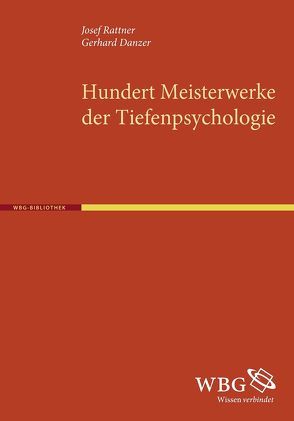 100 Meisterwerke der Tiefenpsychologie von Danzer,  Georg, Rattner,  Josef