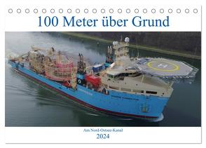 100 Meter über Grund – Am Nord-Ostsee-Kanal (Tischkalender 2024 DIN A5 quer), CALVENDO Monatskalender von Schuster,  Andreas