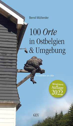 100 Orte in Ostbelgien & Umgebung von Müllender,  Bernd