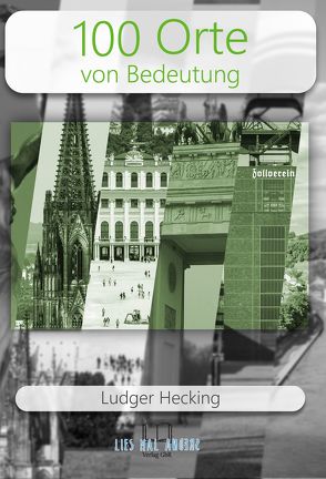 100 Orte von Bedeutung von Hecking,  Ludger