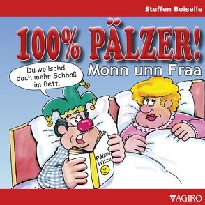 100% PÄLZER! Monn unn Fraa von Boiselle,  Steffen