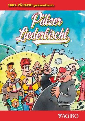 100% PÄLZER! Pälzer Liederbischl von Boiselle,  Steffen