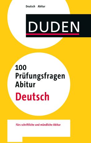 100 Prüfungsfragen Abitur Deutsch von Schomber,  Annette