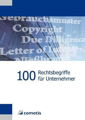 100 Rechtsbegriffe für Unternehmer von Conrad,  Nicole