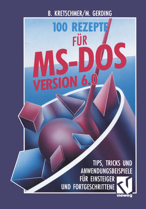 100 Rezepte für MS-DOS 6.0 von Kretschmer,  Bernd